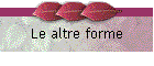 Le altre forme